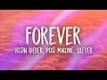 Justin Bieber Post Malone - Forever ft Clever