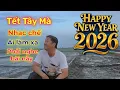 Lagu nhạc chế tết tây mà ai làm xa nhớ nghe bài này #tet2026