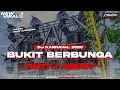 Download Lagu DJ BUKIT BERBUNGA PARTY MBEROT KARNAVAL VIRAL TIK TOK I Dika Revolution rimex