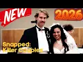 Snapped Killer Couples 2026 Jane Reth Documentary True Crime Podcast