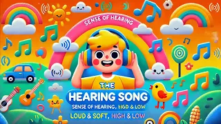The Hearing Song Sense Of Hearing Song For Kids Learn Sounds Loud Soft High Low 