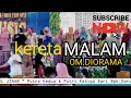 OM.DIORAMA || KERETA MALAM || PANJI RECORD / SHAPA WG