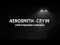 Cryin' - Aerosmith (Lirik+Terjemahan Indonesia)