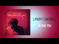 Landry Cantrell - Before You
