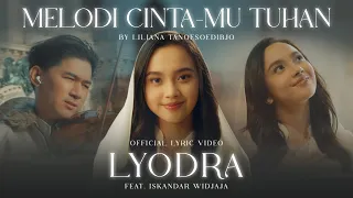 lyodra ft iskandar widjaja melodi cinta mu tuhan official lyric video 