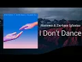 I Don't Dance (without you) Lyrics - Matoma & Enrique Iglesias