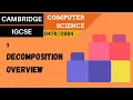 75 CAMBRIDGE IGCSE 0478-0984 7 Decomposition overview