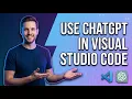 How To Use ChatGPT In Visual Studio Code Easy Guide