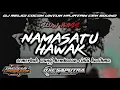 Lagu DJ RELIGI ADEM - NASAMATU HAWAK AZZAHIR STYLE