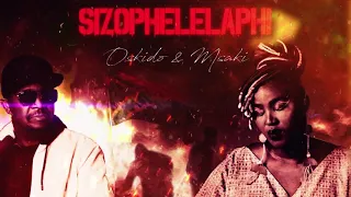 oskido u0026 msaki sizophelelaphi
