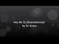 Hey Mr.Dj (Zhane) remixed by DJ XODUS