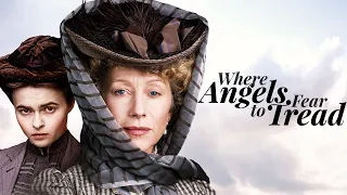 Where Angels Fear to Tread | HELENA BONHAM CARTER | HELEN MIRREN | Period Drama |  Empress Movies