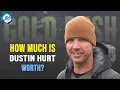 How much gold did Dustin Hurt find