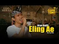 Lagu ARYA GALIH - ELING AE | DC.CONGYENG (OFFICIAL LIVE MUSIC VIDEO) | DC MUSIK