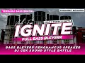 Download Lagu DJ IGNITE BASS BLAYERR - DJ TRAP X PARTY X BATTLE- DJ VIRAL 2024 YG KALIAN CARI