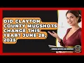 Did Clayton County Mugshots Change This Year June 28 2025 Criminal Defense Law Uncovered News