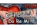Download Lagu Kurt Cobain-Do Re Mi-Guitar Lesson-Tutorial-How to Play-Nirvana