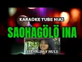 Download Lagu Saohagolo ina karaoke|Lagu sedih buat ibu tercinta_Suriani ganumba