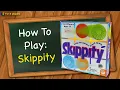 How to play Skippity