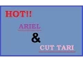 Hot!! Ariel vs Cut Tari