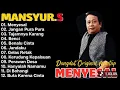 Lagu Mansyur S Full Album Terbaik Sepanjang Masa LaguLawas Tanpa iklan