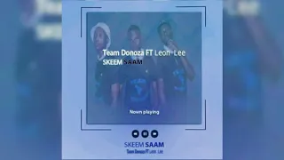 team donoza ft leon lee skeem saam