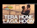 Download Lagu Tera Hone Laga Hoon (Official Club Mix) (APKGK) (Atif Aslam) :- Remix HD MusicBeyondYours