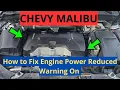 How To Fix Engine Power Reduced Warning On Chevy Malibu