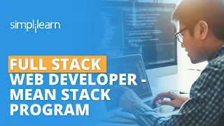 Full Stack Web Developer - MEAN Stack Program Become Full Stack Developer Simplilearn