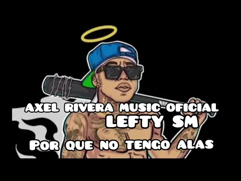 LEFTY SM-POR QUE NO TENGO ALAS
