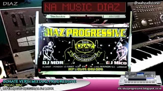 Download DJ BOHATE BREAKMIX COVER BY KEYBOARD DIAZ PROGRESSIVE DJ MDR THE VOCAL GGS 2017 MP3