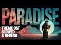 Lagu PARADISE THEME OST | SLOWED \u0026 REVERB | The Paradise | Anirudh Ravichander