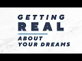 Getting Real About Your Dreams Antonella Nester