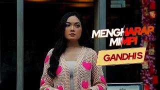 gandhi s mengharap mimpi official music video 