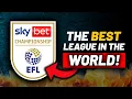 WHY the EFL Championship is the BEST league in the World