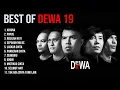 Download Lagu BEST OF DEWA 19 | LAGU TERBAIK DEWA 19 SEPANJANG MASA | FULL ALBUM TANPA IKLAN