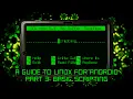 A Guide to Linux for Android Part 3 Basic Scripting