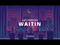 Los Pericos - Waitin (Sub. Español - Ingles)