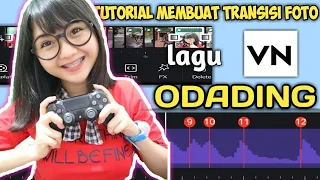 Download Tutorial Edit Video Transisi VN | DJ Odading Mang Oleh MP3