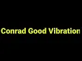Lagu Reggae Make Me Smile - Conrad Good Vibration ( Official Audio)