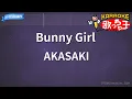 Download Lagu 【カラオケ】Bunny Girl / AKASAKI