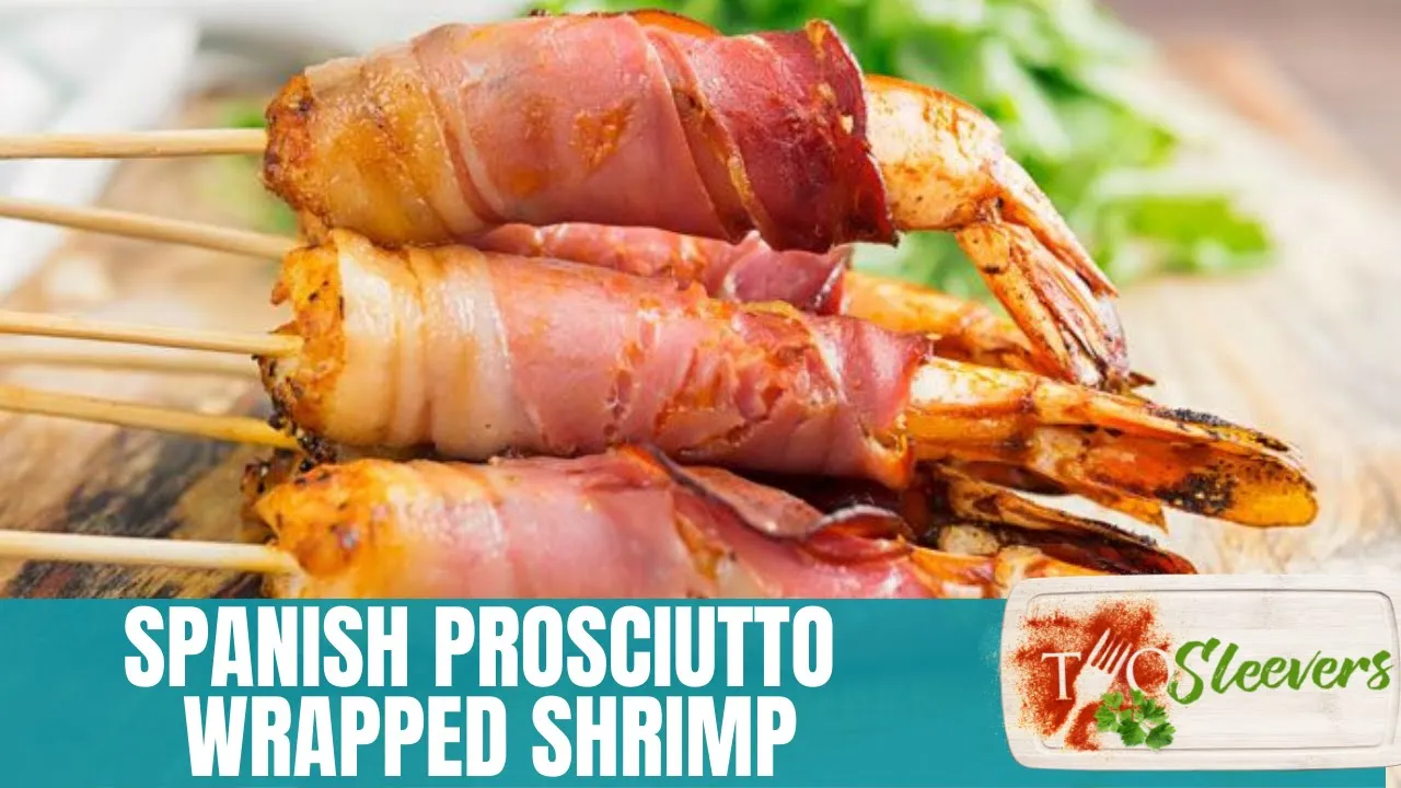 Spanish Proscuitto Wrapped Shrimp