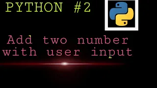 Add two numbers with user input in python