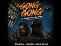 Mfan.ak_Thupa x Frisky_Nickie x Cardinal_X25 & KyD- Gong_Gong_(ft_Bukzin_Keyz & Ma_Gomza)
