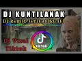 Download Lagu DJ KUNTI 🔊 DJ JERITAN KUNTILANAK 🎶 DJ REMIX KUNTI VIRAL TIKTOK 🇮🇩
