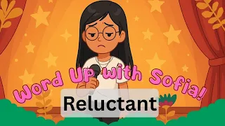 RELUCTANT Word Up with Sofia With Synonyms Antonyms 5th Grade Vocabulary Fun 25