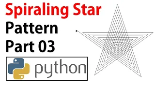 Spiraling Star Pattern using Turtle Graphic in Python - Part 03