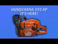 Husqvarna 592 xp Unboxing and more