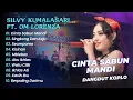 Download Lagu Silvy Kumalasari Ft Om Lorenza - CINTA SABUN MANDI - SINGKONG DAN KEJU || DANGDUT KOPLO HITS 2025