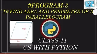 Class-11 CS with Python Program 3-To find the area and perimeter of a parallelogram